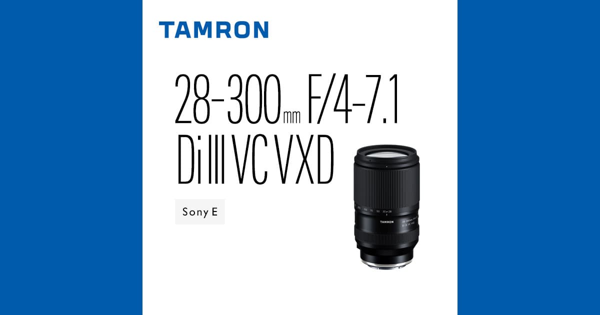 Tamron 28-300mm F/4-7.1 Di III VC VXD : photo du produit